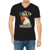 Yep Im Talk Chickens Funny Chicken Animal Distressed Style 13 V-neck Tee | Artistshot