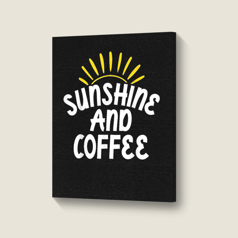 Sunshine And Coffee Portrait Canvas Print | Artistshot