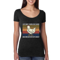 I Just Want To Work In My Garden And Hang Out Chicken 128 Women's Triblend Scoop T-shirt | Artistshot