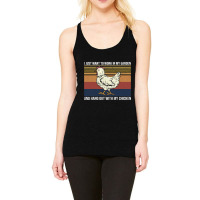 I Just Want To Work In My Garden And Hang Out Chicken 128 Racerback Tank | Artistshot