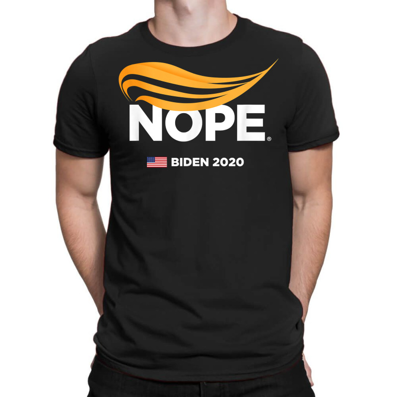 Anti Trump, Biden 2020, Trump Nope, Trump No, Humorous T Shirt T-shirt | Artistshot