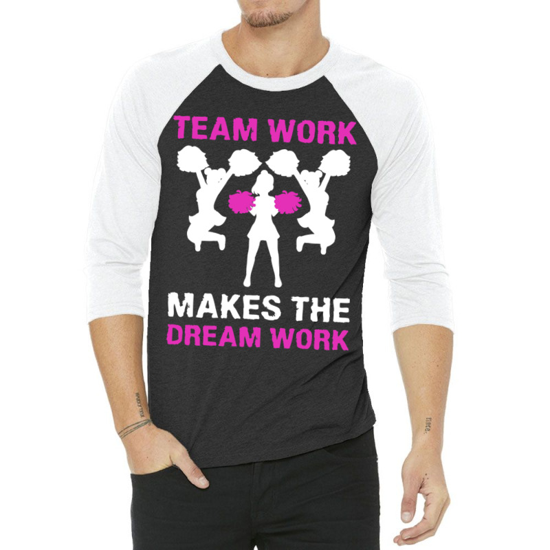 Cheerleader Team Work Makes The Dream Cheerleader 3/4 Sleeve Shirt by Maria_Jezierski | Artistshot