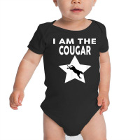 I Am The Cougar T Shirt Funny Cougar T Shirt Baby Bodysuit | Artistshot