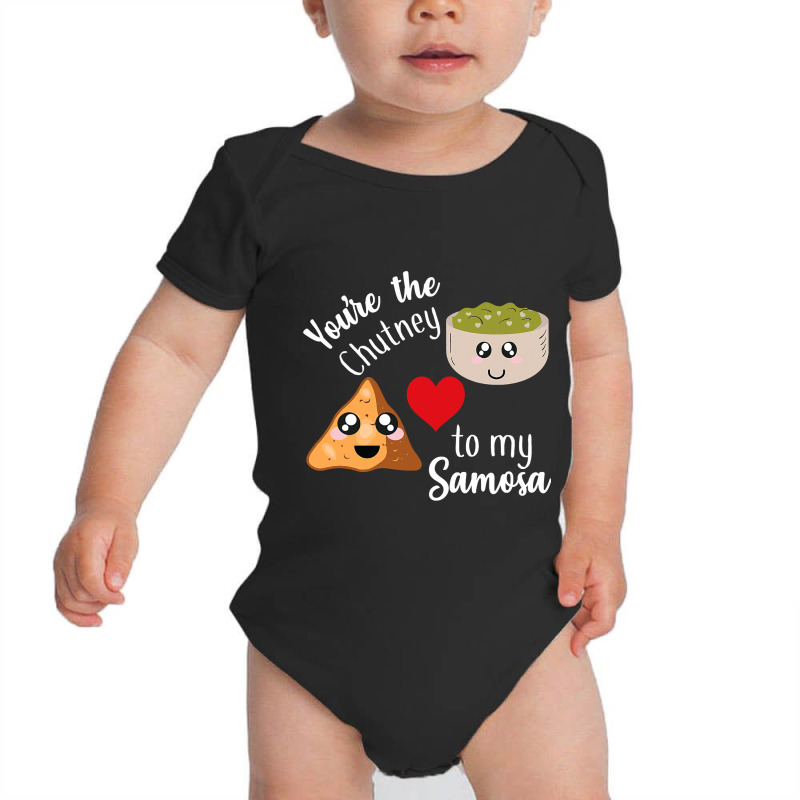 You're Are The Chutney To My Samosa Valentines Day Indian Baby Bodysuit by bakien89 | Artistshot