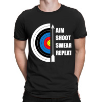 Archery Aim Shoot Swear Repeat Target Arrow Funny T Shirt T-shirt | Artistshot