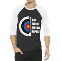 Archery Aim Shoot Swear Repeat Target Arrow Funny T Shirt 3/4 Sleeve Shirt | Artistshot