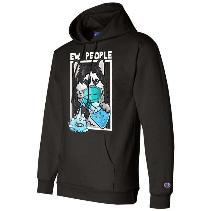 Siberian Husky Dog Wearing Facemask Hand Sanitizer Ew People Champion Hoodie by WirtzRichard | Artistshot