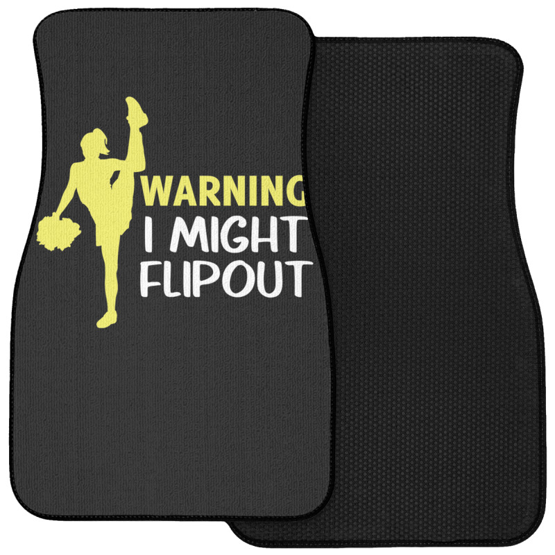 Funny Cheerleader Warning I Might Flip Out Dancing Squad Front Car Mat | Artistshot