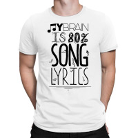 My Brain Is 80 Song Lyrics Music Lover Novelty Tee Day Gift T-shirt | Artistshot