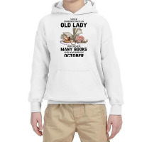 Never Underestimate An Old Lady Who Reads Many Books Women Sweatshirt Youth Hoodie | Artistshot