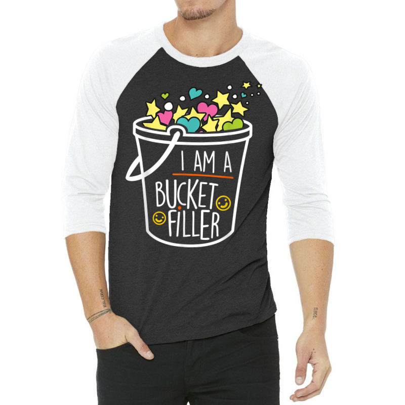 Bucket Filler Shirt T Shirt 3/4 Sleeve Shirt | Artistshot