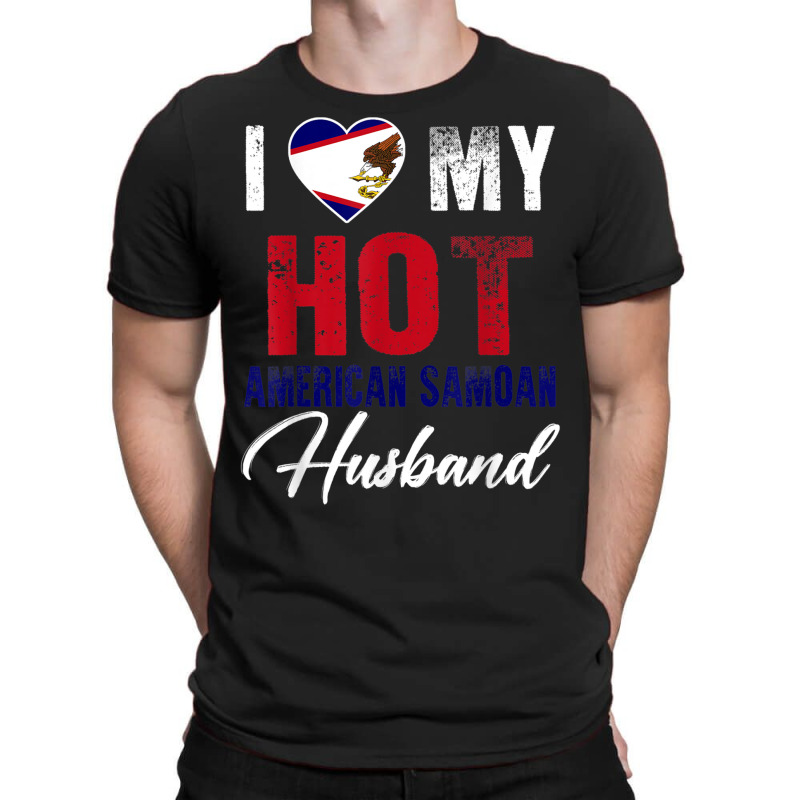 I Love My Hot American Samoan Husband American T Shirt T-Shirt by BrandalynSaetern | Artistshot