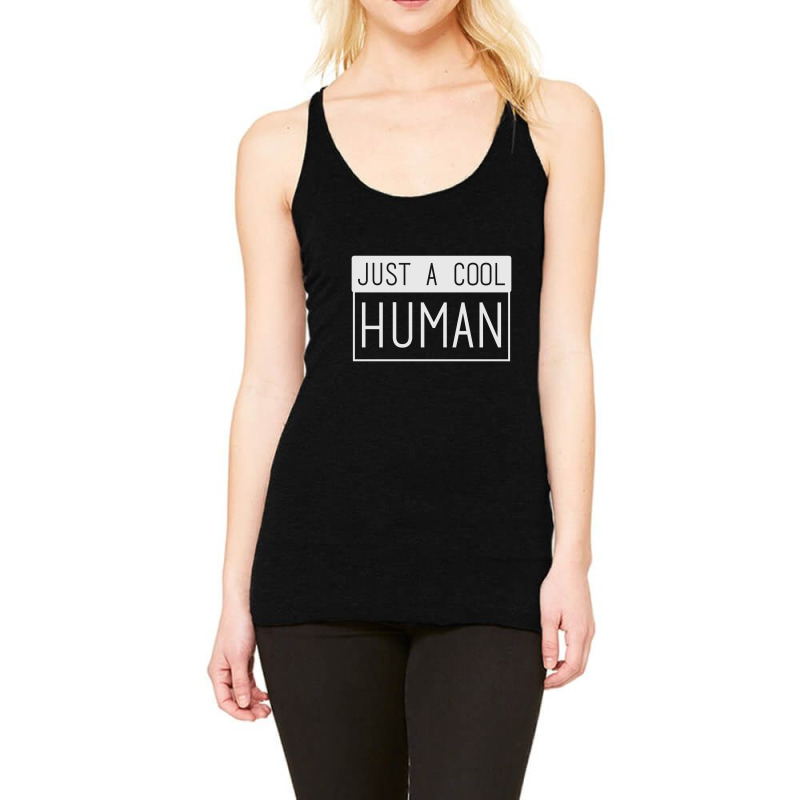 Cool Human Racerback Tank by eccochus | Artistshot