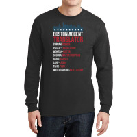 Boston Accent Translator For Wicked Smaht Bostonians T Shirt Long Sleeve Shirts | Artistshot