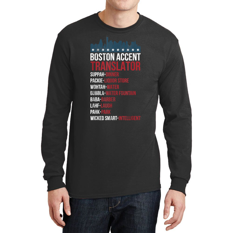 Boston Accent Translator For Wicked Smaht Bostonians T Shirt Long Sleeve Shirts | Artistshot