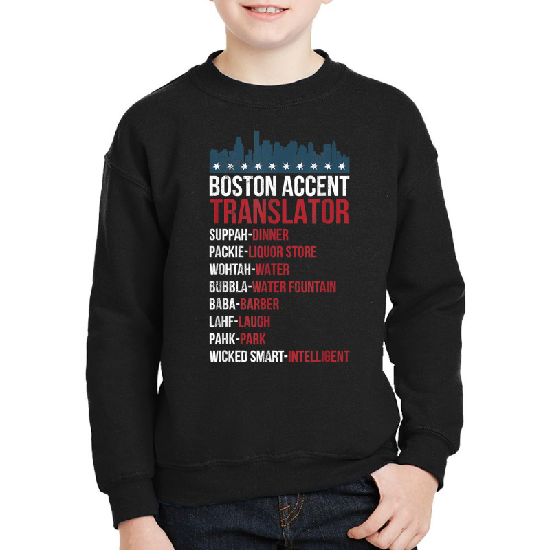 Boston Accent Translator For Wicked Smaht Bostonians T Shirt Youth Sweatshirt | Artistshot