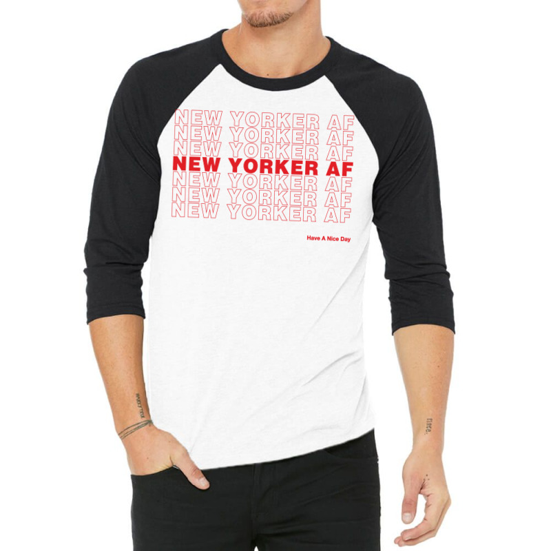 New Yorker Af 3/4 Sleeve Shirt | Artistshot