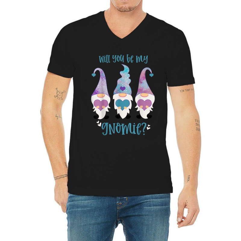 Will You Be My Gnomie Gnomes V-neck Tee | Artistshot