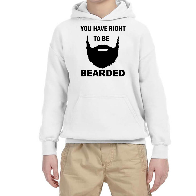 You Have Right To Be Bearded Youth Hoodie | Artistshot