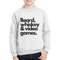 Beard, Whiskey   Video Games  Manly Whiskey Drinker Youth Sweatshirt | Artistshot