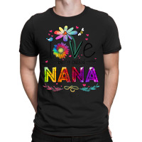 Womens I Love Being Called Nana Daisy Flower Cute Mother's Day T-shirt | Artistshot