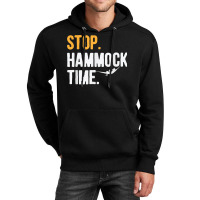 Stop. Hammock Time. T Shirt For Camper Hiker T Shirt Unisex Hoodie | Artistshot