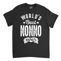 World's Best Nonno Classic T-shirt | Artistshot