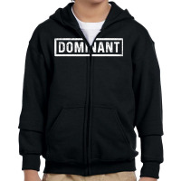 Dominant Dom  Naughty Bdsm Sub Kink Tee Shirt Youth Zipper Hoodie | Artistshot