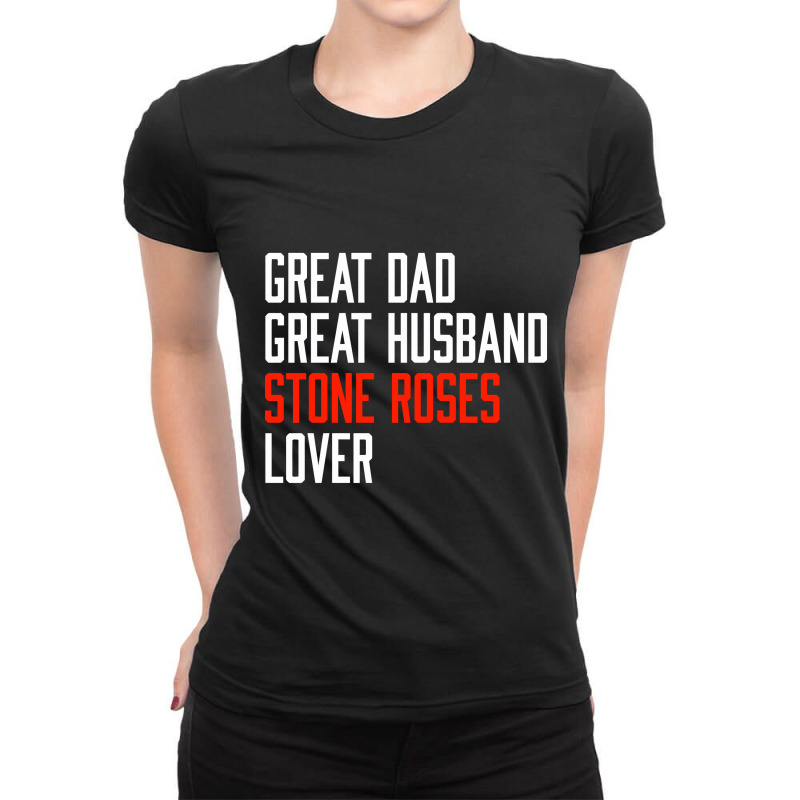 Great Dad Husband Stone Roses Lover Ladies Fitted T-Shirt by aurakassh | Artistshot