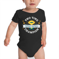 Two Time Champion Fantasy Football Premium T Shirt Baby Bodysuit | Artistshot