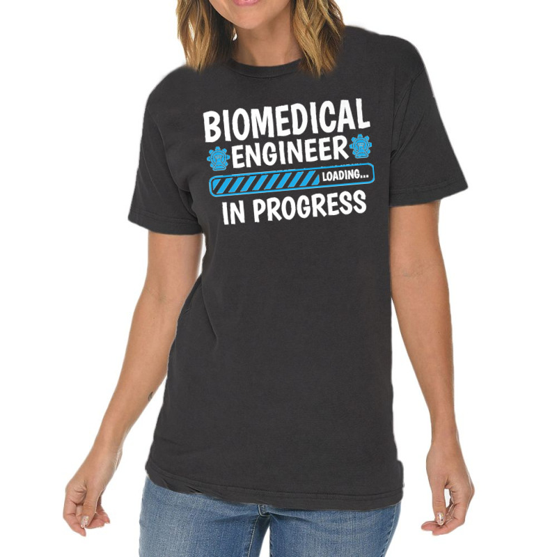 Biomedical Engineering Loading  Future Biomedical Engineer Premium Vintage T-Shirt by EaglesonBonnie | Artistshot