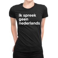 Can’t Speak Dutch Funny Language Humor Text Ladies Fitted T-shirt | Artistshot