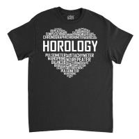 Horology Heart Horologist Watchmaker Expert Clock Maker T Shirt Classic T-shirt | Artistshot