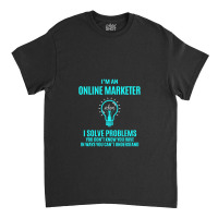 Online Marketer Classic T-shirt | Artistshot