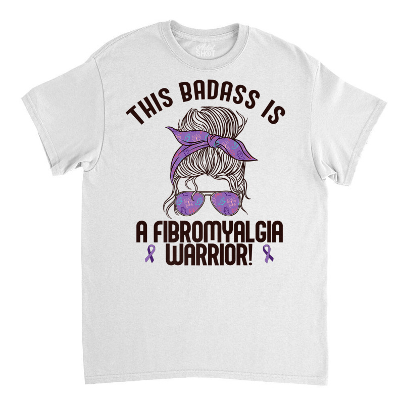 This Badass Is A Fibromyalgia Warrior Awareness Woman Meme Premium T S Classic T-shirt | Artistshot