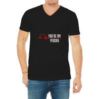 You're My Person V-neck Tee | Artistshot