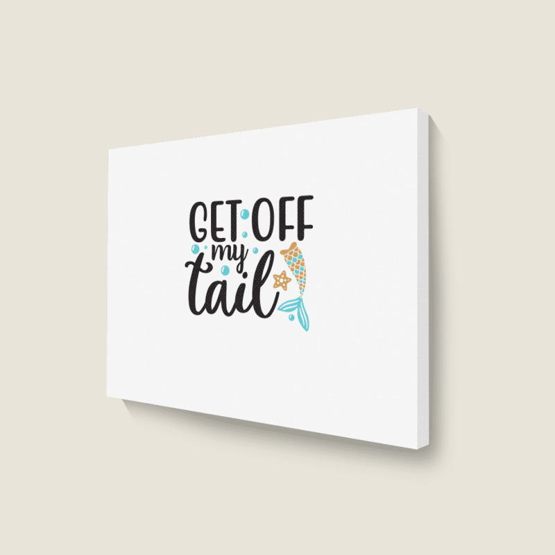 Get Off My Tail Landscape Canvas Print | Artistshot