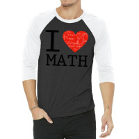 I Love Mathematics 3/4 Sleeve Shirt | Artistshot