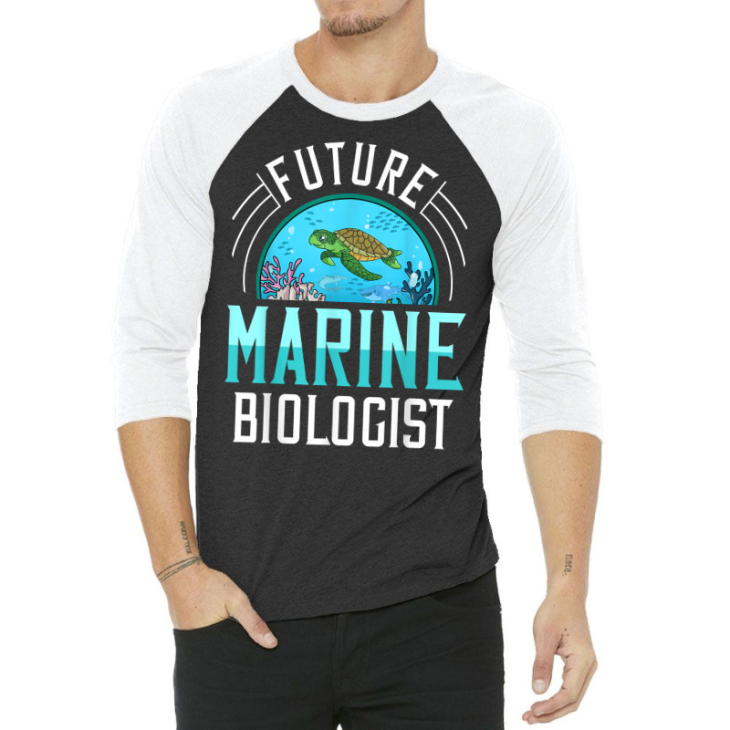 Future Marine Biologist Gift Biology Ocean Life T Shirt 3/4 Sleeve Shirt | Artistshot