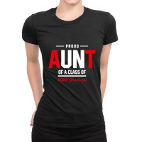 Proud Aunt Of A Class Of 2022 Graduate Gift Senior 2022 Ladies Fitted T-shirt | Artistshot