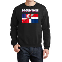 Proud To Be Dominican And American Flag July 4th T Shirt Crewneck Sweatshirt | Artistshot