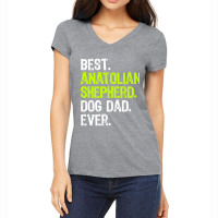 Anatolian Shepherd Dog Dad Fathers Day Dog Lovers T Shirt Women's V-neck T-shirt | Artistshot