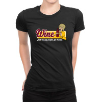 Wine Get People Drunk Ladies Fitted T-shirt | Artistshot