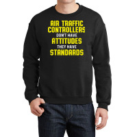 Air Traffic Controller Argument Atc Flight Control T Shirt Crewneck Sweatshirt | Artistshot