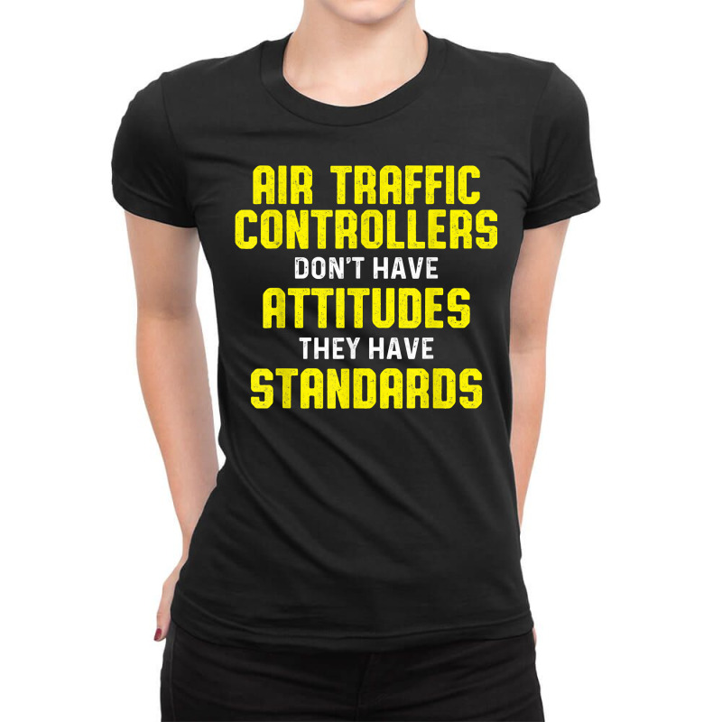 Air Traffic Controller Argument Atc Flight Control T Shirt Ladies Fitted T-Shirt by deleonnylorindg | Artistshot