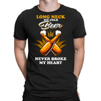 Vintage Long Neck Ice Cold Beer Never Broke My Heart T Shirt T-shirt | Artistshot