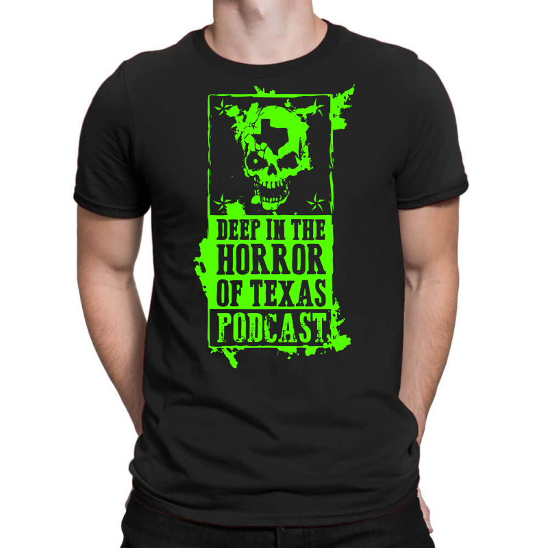 Deep In The Horror Of Texas T-Shirt by Specstore | Artistshot