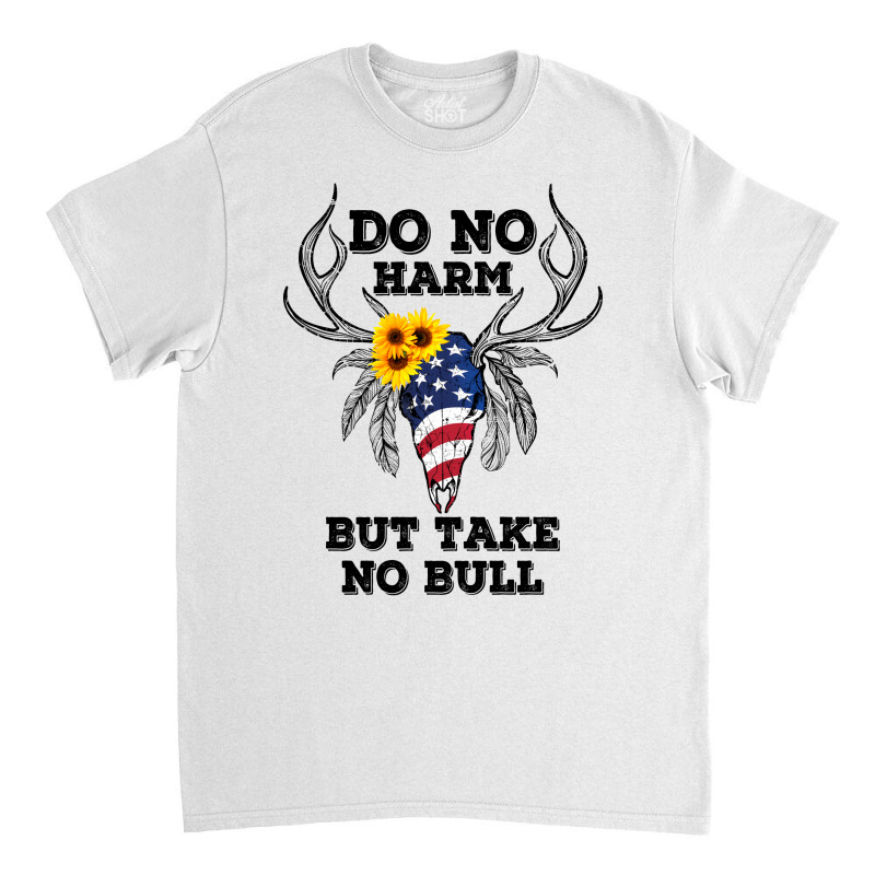 Do No Harm But Take No Bull American Skull For Light Classic T-shirt by autlu2024 | Artistshot