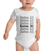 Latina Af For Light Baby Bodysuit | Artistshot