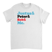 Justus Peter Bob Me For Light Classic T-shirt | Artistshot